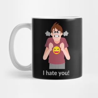 I hate you Mug